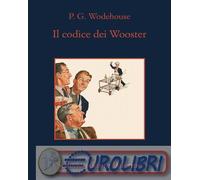 9788838948862 Pelham G. Wodehouse Il codice dei Wooster Beatrice Masini