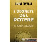 9788839718792 TIVELLI SEGRETI DEL POTERE RAI LIBRI