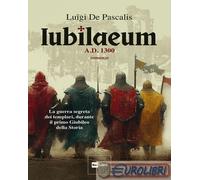 9788839719034 Iubilaeum. A.d. 1300 Rai Libri Luigi De Pascalis