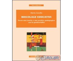 9788840012926 Maria Gaudio Bricolage educativi. Verso una teoria e una pratica p