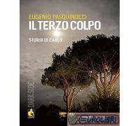 Il terzo colpo. Storia di Carlo