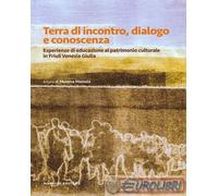 9788840420639 A.A.V.V. Terra di incontro, dialogo e conoscenza. Esperienze di ed