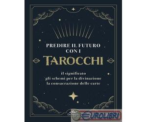 9788841254486 Marcella Brancaforte Predire il futuro con i Tarocchi. Il signific