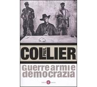 9788842088950 Guerre, armi e democrazia - Paul Collier, Laura Cespa