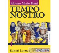 9788842115939 Alberto Mario Banti Tempo nostro. Con atlante storico. Per il trie