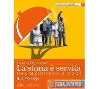 9788842118800 MONTANARI STORIA E' SERVITA 5 + CIBO GASTRONOMIA LATERZA SCOLAST.