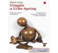 9788842825869 LAING VIAGGIO A ECHO SPRING SAGGIATORE IL