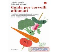 9788842829492 Sofia Erica Rossi Guida per cervelli affamati. Perché da bambini o