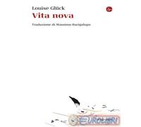 9788842829799 Louise Glück Vita nova Il Saggiatore