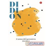 L' anno del pensiero magico