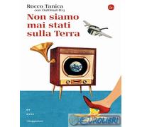 9788842832027 Out0mat-B13 Non siamo mai stati sulla Terra Il Saggiatore