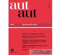 AUT AUT. VOL. 404: QUEL POCO DI VERITA' - Il Saggiatore