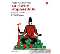 9788842834854 Piero Camporesi La carne impassibile. Salvezza e salute fra Medioe