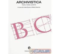 9788843071289 A.A.V.V. Archivistica. Teorie, metodi, pratiche Carocci