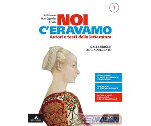 9788843419951 RONCORONI ANGELO; SADA ELENA; CAPPELLINI NOI C'ERAVAMO. CON E-BOOK