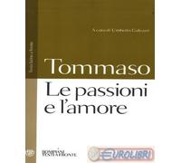 9788845269998 d'Aquino (san) Tommaso Le passioni e l'amore. Testo latino a front