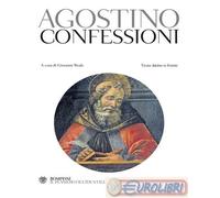 Le confessioni. Testo latino a fronte - Agostino (sant')