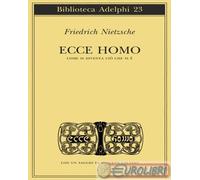 Ecce homo. Come si diventa ciò che si è