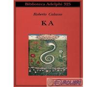Libri Roberto Calasso - Ka