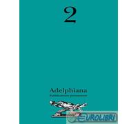 9788845917660 A.A.V.V. Adelphiana. Pubblicazione permanente. Vol. 2 Adelphi