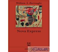 Nova express - Burroughs William