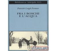 Fra i boschi e l'acqua