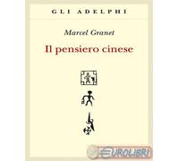 Marcel Granet – Il pensiero cinese