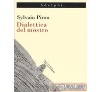 Dialettica del mostro
