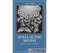 Quell'altro mondo. Nabokov e l'enigma dell'esilio