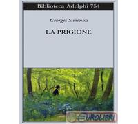 LA PRIGIONE - SIMENON GEORGES - Adelphi