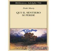 Libri Antoinette Peské / Marty Pierre - Qui Il Sentiero Si Perde