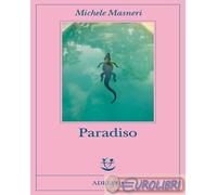 PARADISO - MASNERI MICHELE - Adelphi