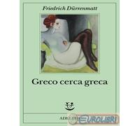 9788845939334 Friedrich Dürrenmatt Greco cerca greca Adelphi