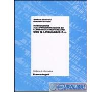 Introduzione alla programmazione ed elementi di strutture dati con il linguaggio C++