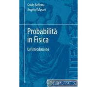 Probabilità in fisica. Un'introduzione