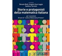 Storie e protagonisti della matematica italiana. Per raccontare 20 anni di «Lettera Matematica Pristem»