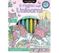 Libri Caleidoscopio. Il Regno Degli Unicorni. Ediz. Illustrata. Con 6 Pennarelli