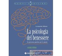 La psicologia del benessere. Un percorso positivo per la mente