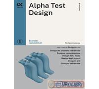 9788848327107 Fausto Lanzoni Alpha Test. Design. Esercizi commentati. Ediz. MyDe