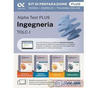 ALPHA TEST PLUS. INGEGNERIA. TOLC-I. KIT DI PREPARAZIONE PLUS. PER L'AMMISSIONE