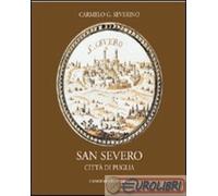 9788849212549 SEVERINO CARMELO SAN SEVERO CITTA' DI PUGLIA GANGEMI
