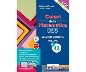 9788849424072 ZANONE CLAUDIO COLORI DELLA MATEMATICA 4 ALFA BLU PETRINI