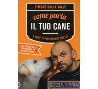 9788850235643 DALLA VALLE COME PARLA IL TUO CANE TEA