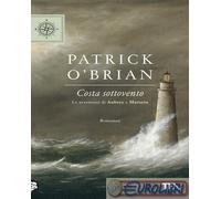 9788850249268 Patrick O'Brian Costa sottovento. Le avventure di Aubrey e Maturin