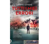 9788850266401 LEHANE TUTTI I MIEI ERRORI TEA