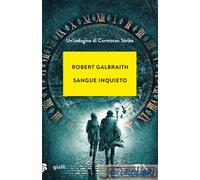 9788850267460 GALBRAITH SANGUE INQUIETO. UN'INDAGINE DI CORMORAN TEA