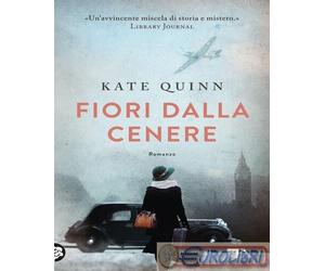 9788850269334 Kate Quinn Fiori dalla cenere TEA