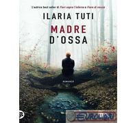 9788850269860 Ilaria Tuti Madre d'ossa TEA