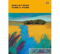 9788850271900 Shelley Read Come il fiume TEA
