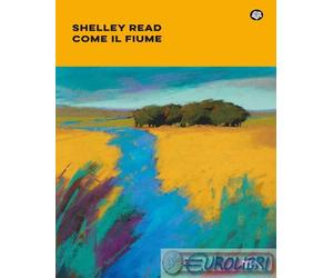 9788850271900 Shelley Read Come il fiume TEA